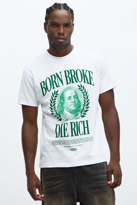 Born Broke Die Rich Short Sleeve Tee - White